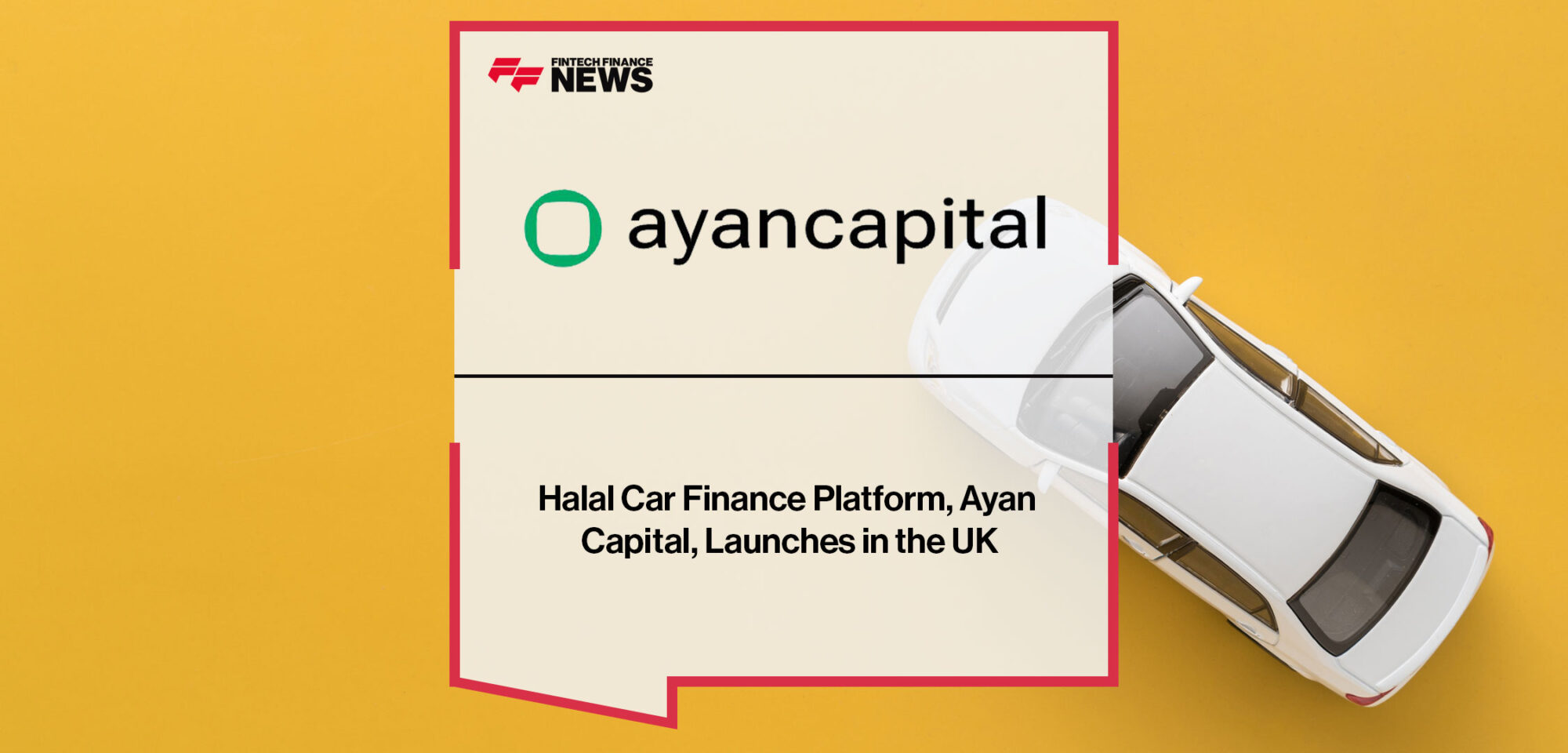 Halal-Car-Finance-Platform,-Ayan-Capital,-Launches-in-the-UK