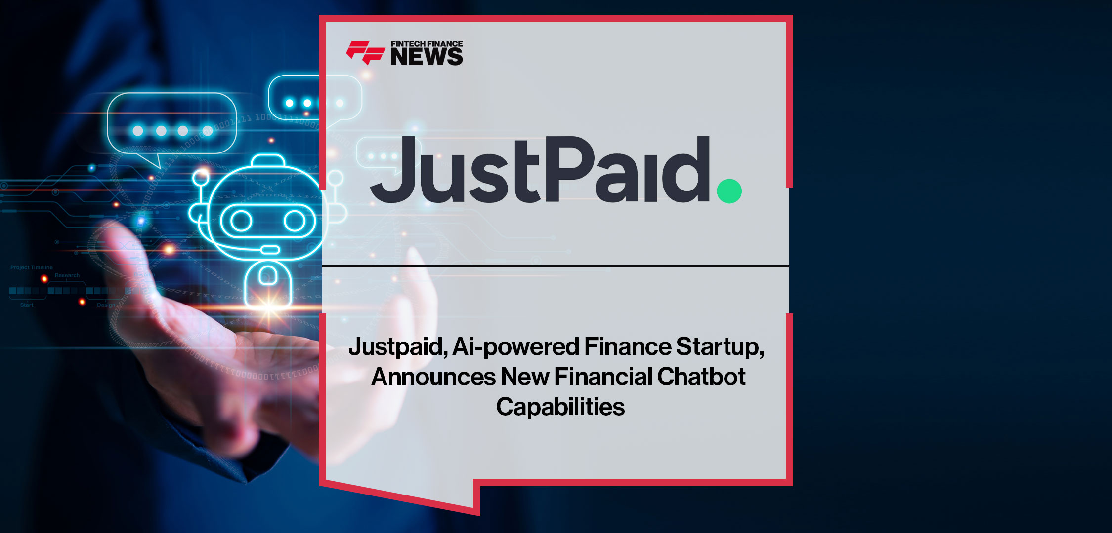 Justpaid, Ai-powered Finance Startup, Announces New Financial Chatbot Capabilities