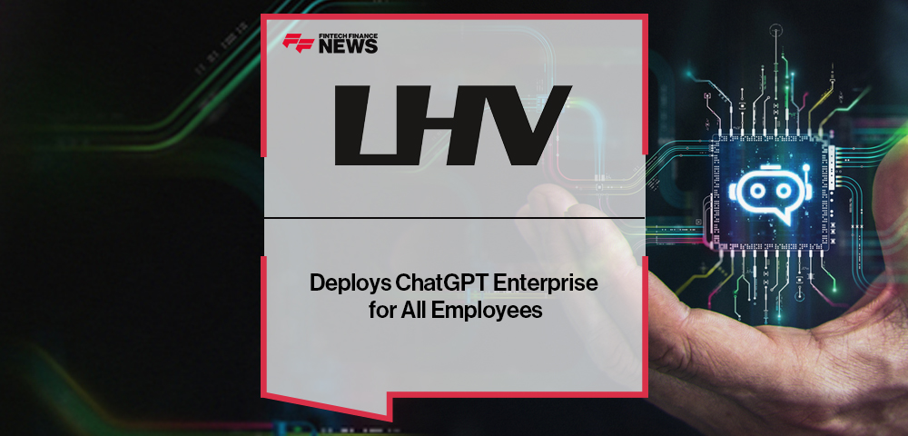 LHV Bank Deploys ChatGPT Enterprise for All Employees