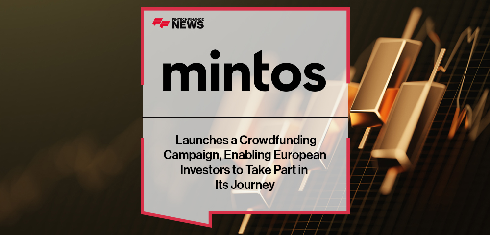 Mintos Launches a Crowdfunding Campaign, Enabling European Investors to Take Part in Its Journey