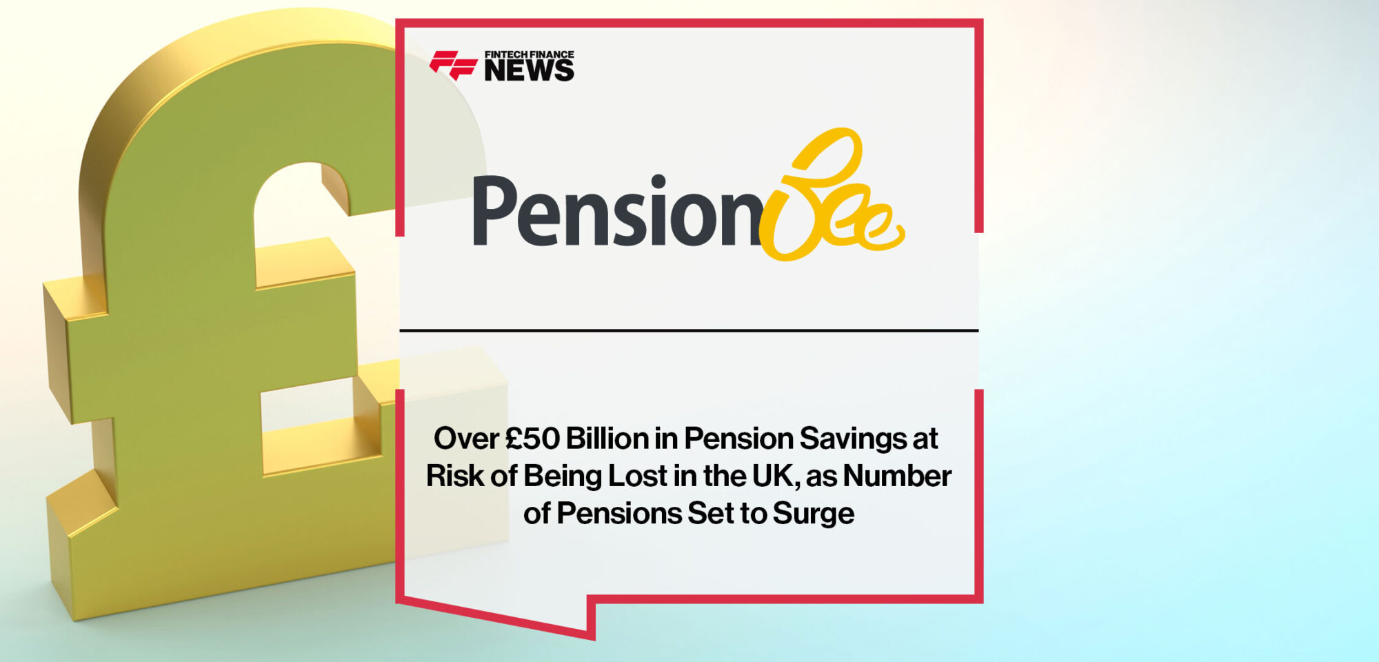 Over-£50-Billion-in-Pension-Savings-at-Risk-of-Being-Lost-in-the-UK,-as-Number-of-Pensions-Set-to-Surge