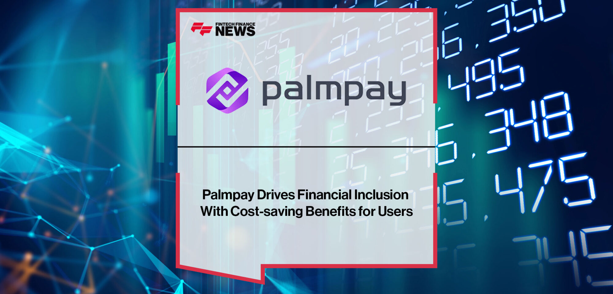 Palmpay Drives Financial Inclusion With Cost-saving Benefits for Users