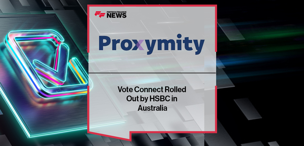 Proxymity Vote Connect Rolled Out by HSBC in Australia