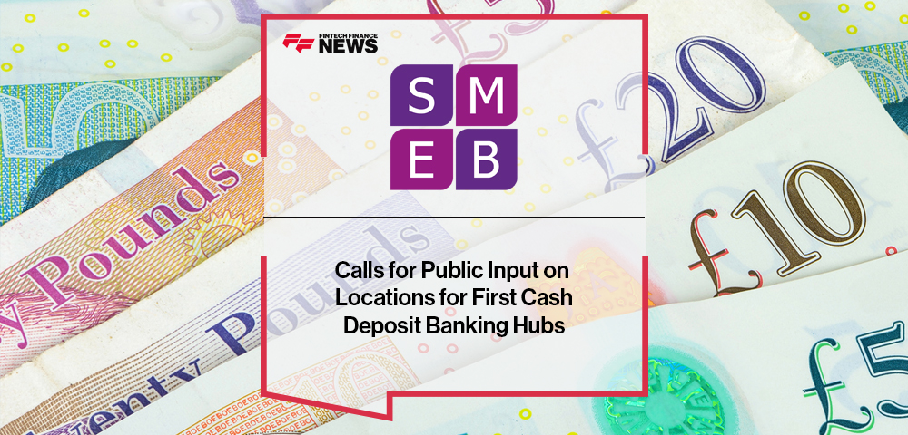 SMEB Calls for Public Input on Locations for First Cash Deposit Banking Hubs