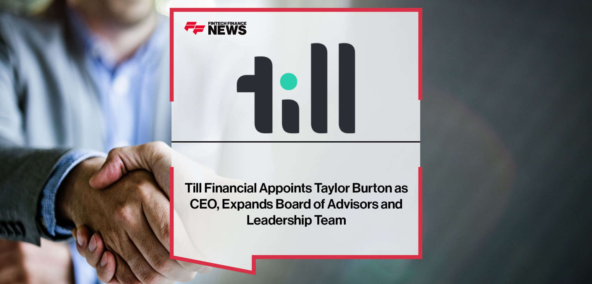 Till-Financial-Appoints-Taylor-Burton-as-CEO,-Expands-Board-of-Advisors-and-Leadership-Team