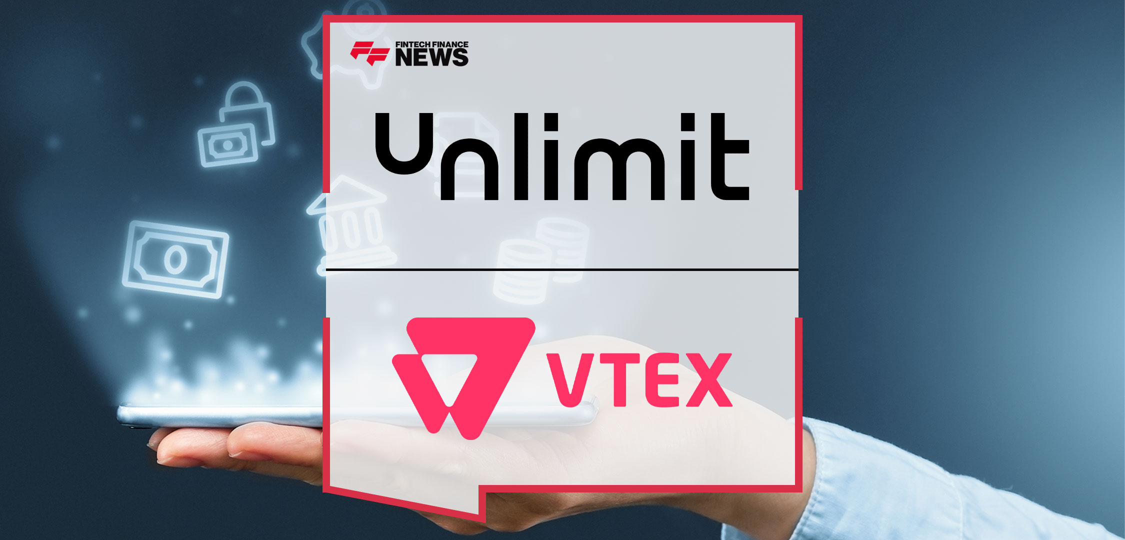 Unlimit and VTEX Unite To Provide Enterprise Retailers With New Payment Options