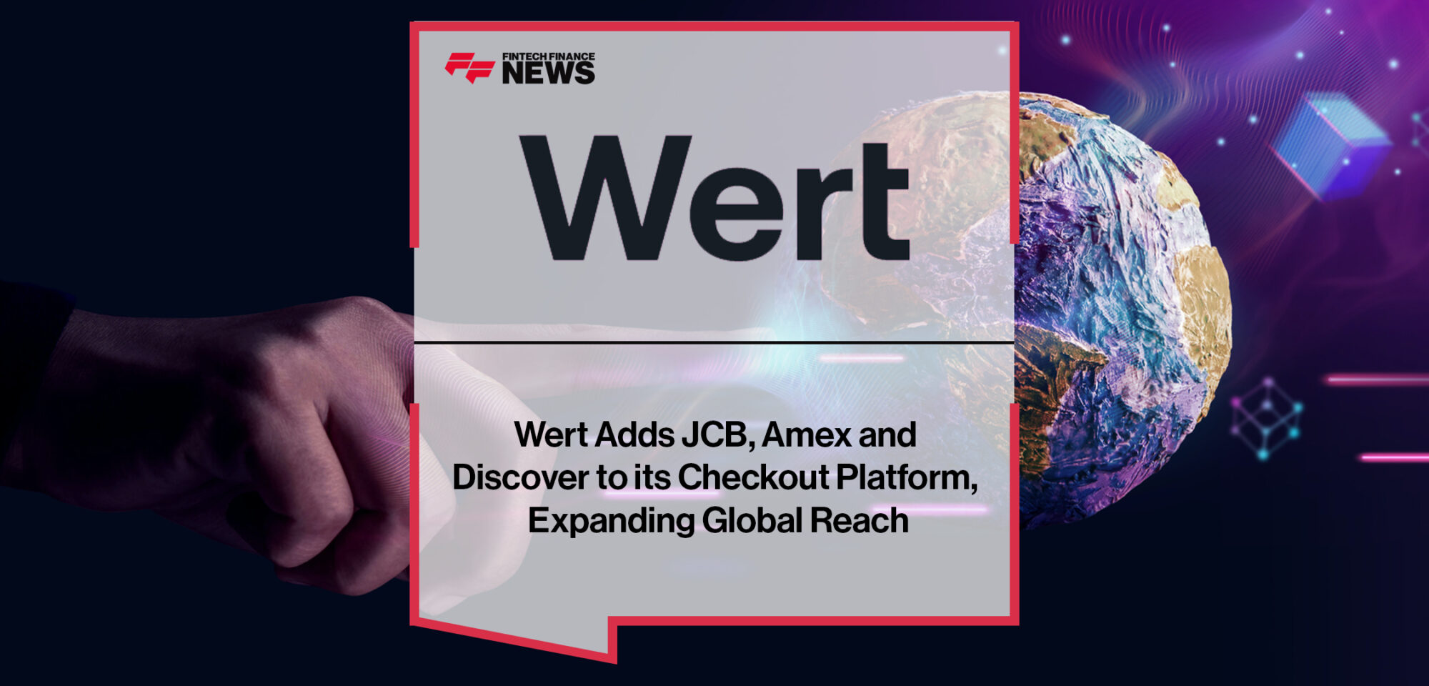 Wert Adds JCB, Amex and Discover to its Checkout Platform, Expanding Global Reach | Fintech Finance News