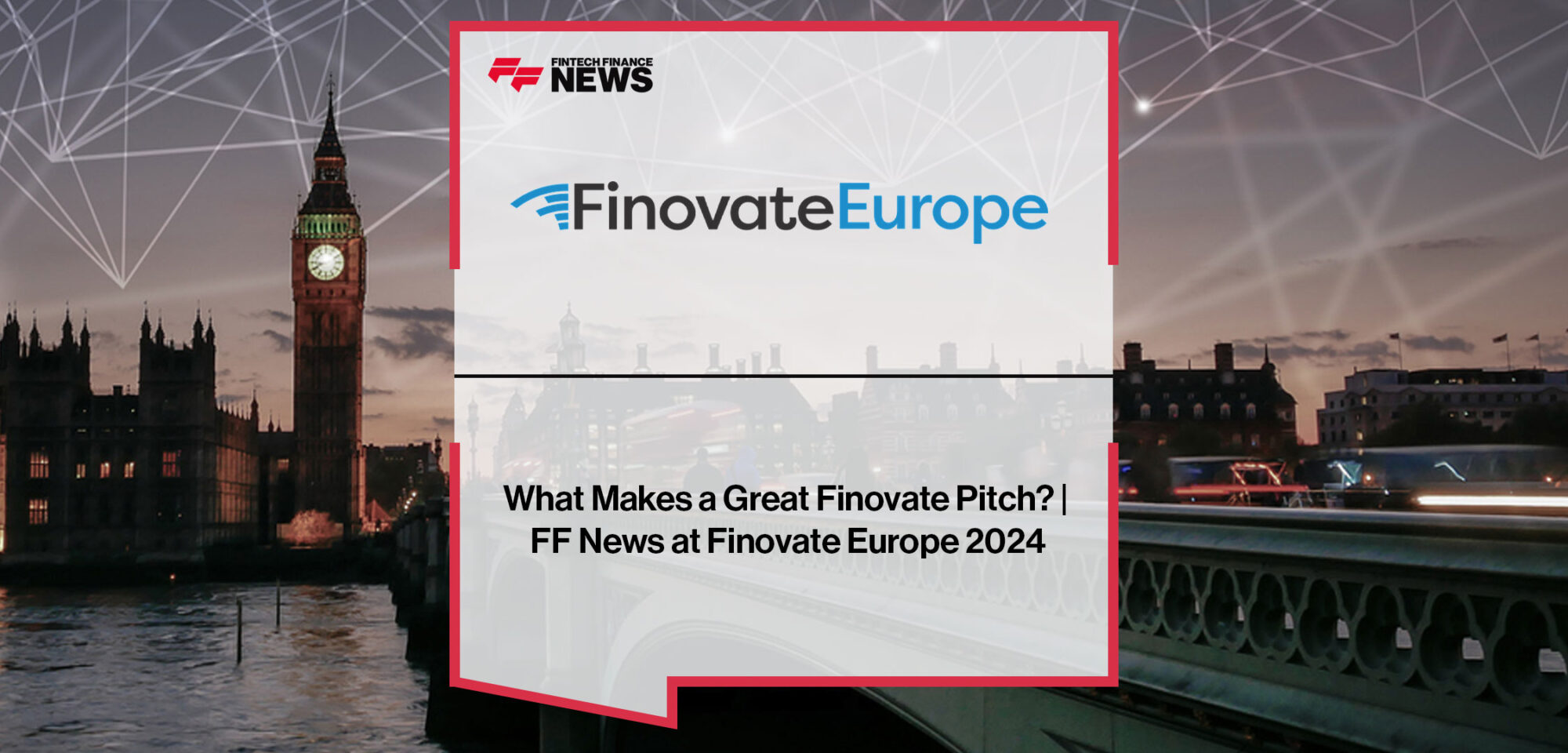 What-makes-a-great-Finovate-pitch-FF-News-at-Finovate-Europe-2024
