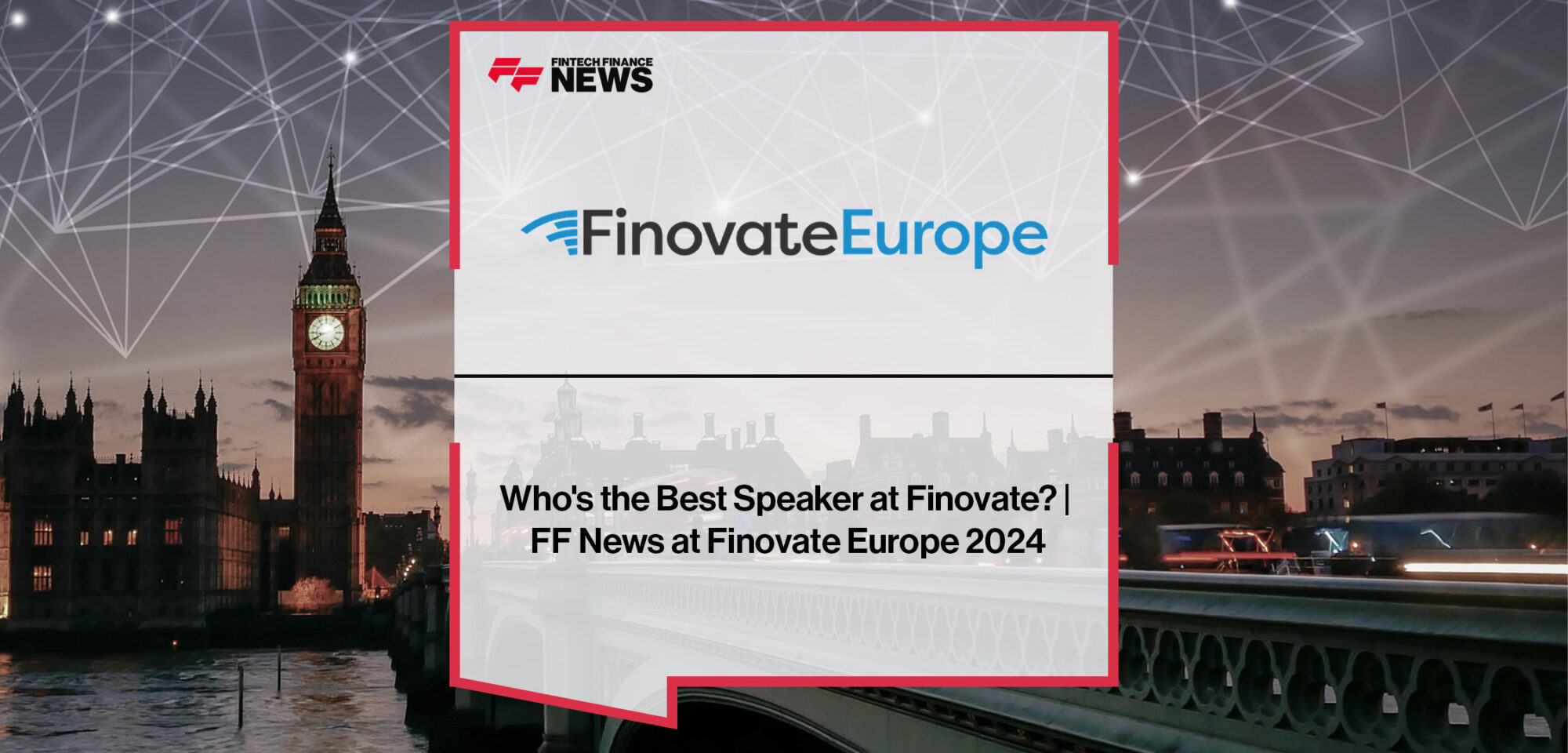 Who's the best speaker at Finovate? | FF News at Finovate Europe 2024|Who's the best speaker at Finovate? | FF News at Finovate Europe 2024