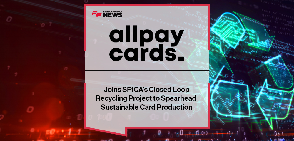 allpay cards Joins SPICA’s Closed Loop Recycling Project to Spearhead Sustainable Card Production
