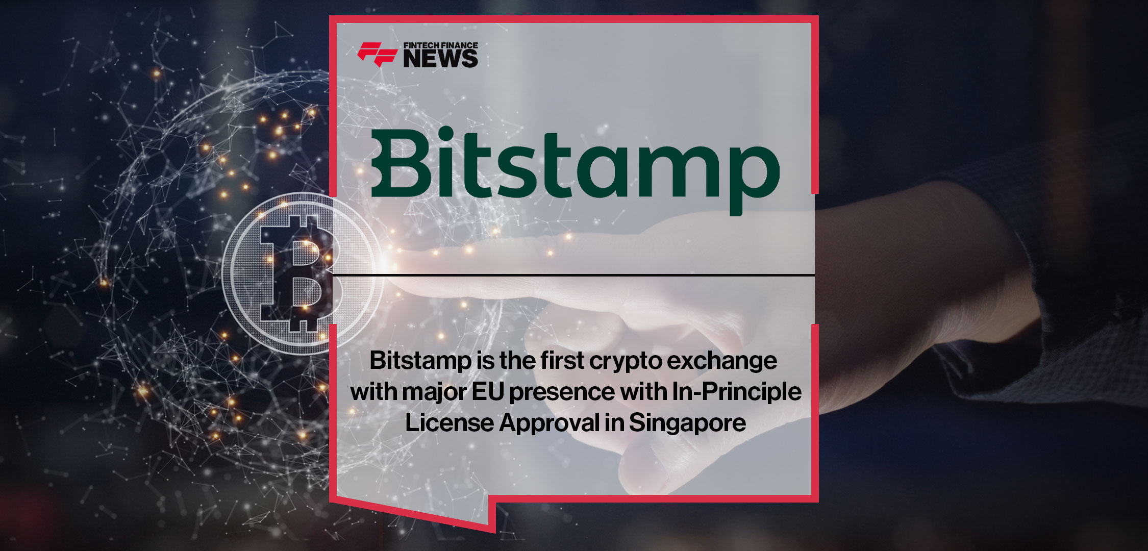 Bitstamp is the first crypto exchange with major EU presence with In-Principle License Approval in Singapore
