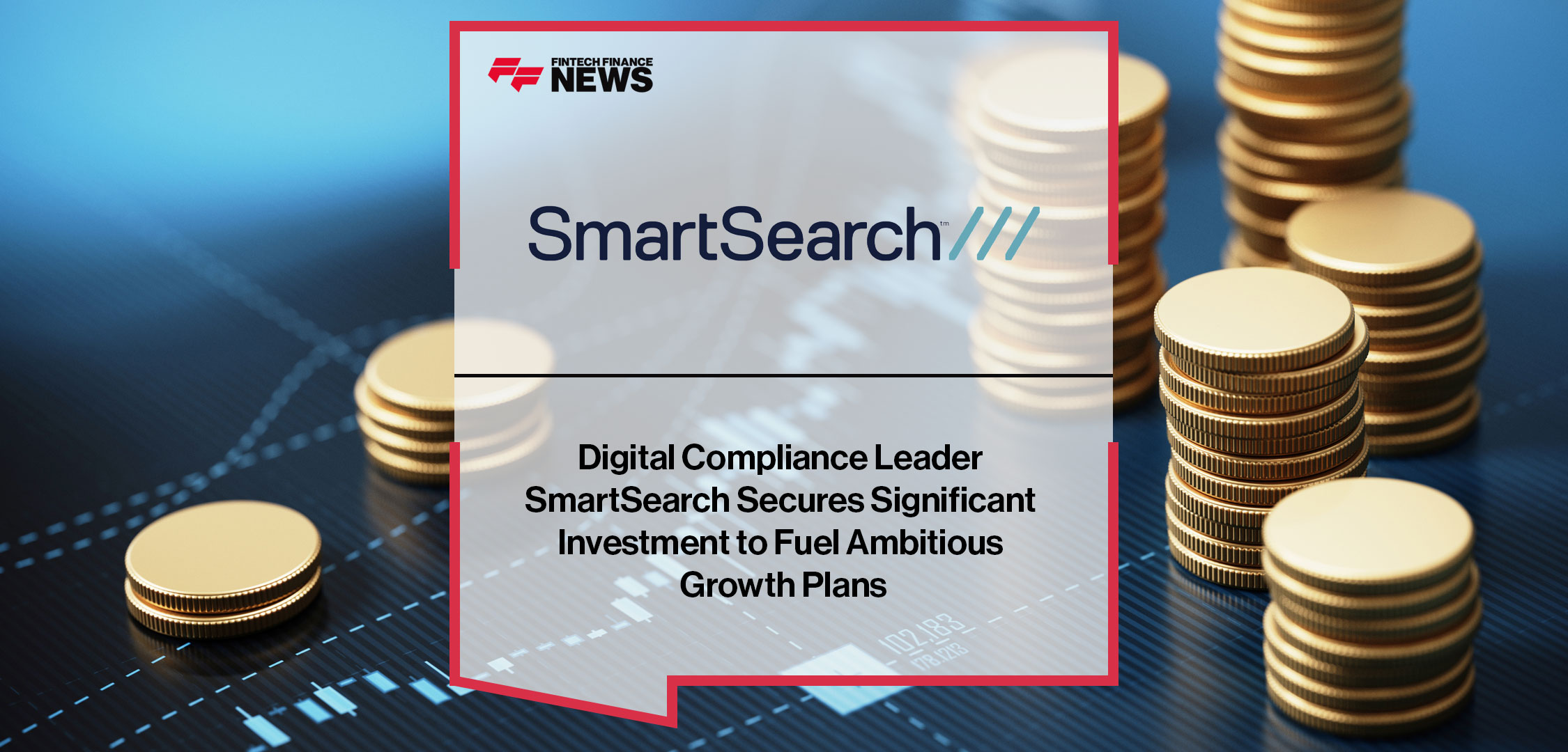 digital-compliance-leader-smartsearch-secures-significant-investment-to-fuel-ambitious-growth-plans