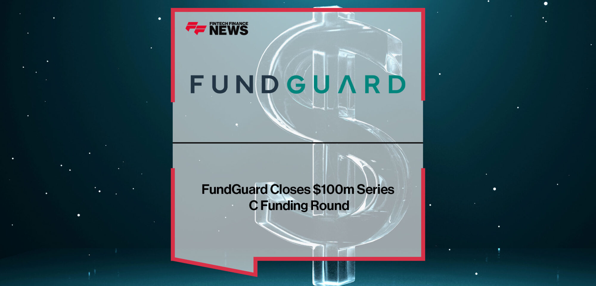 fundguard-closes-100m-series-c-funding-round