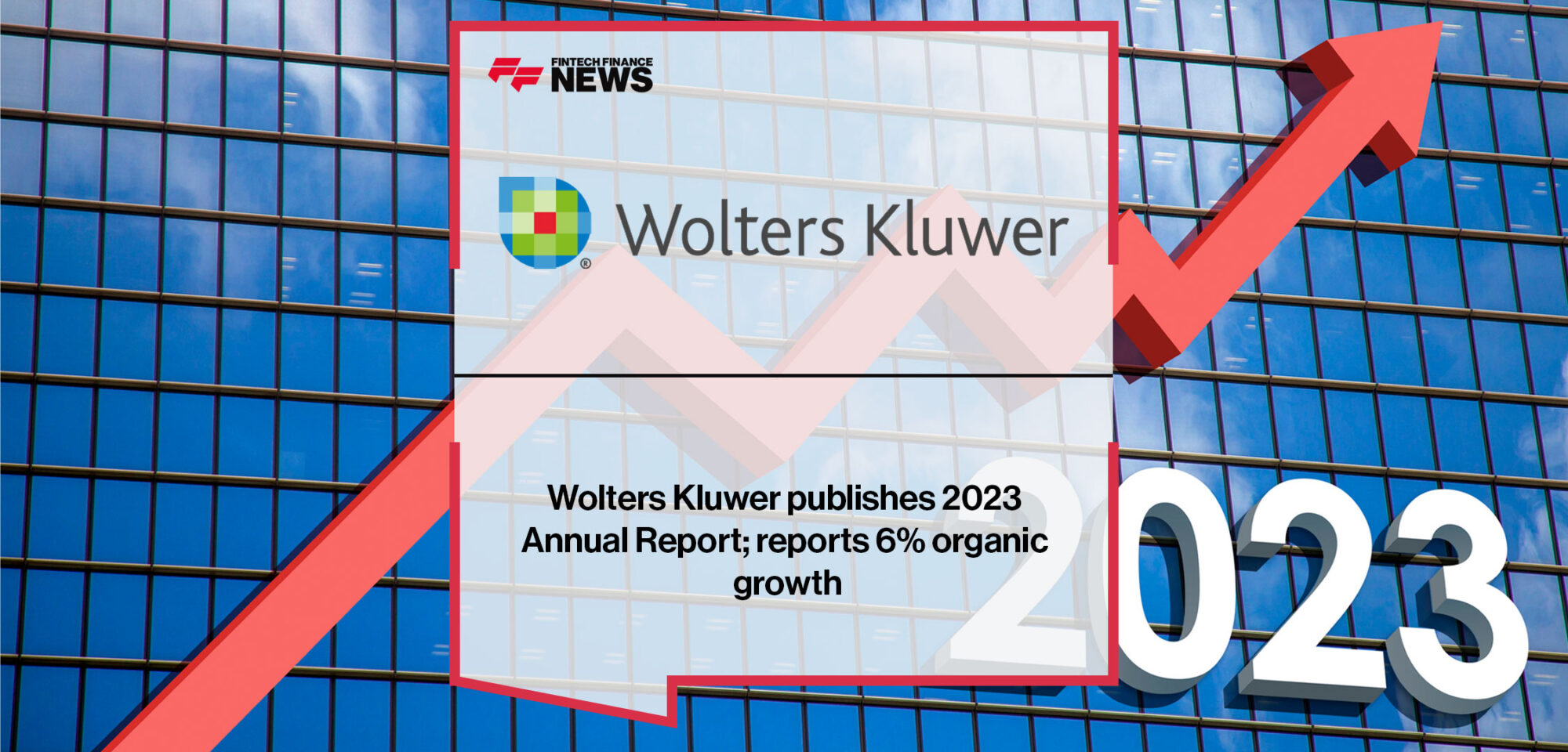 Wolters Kluwer publishes 2023 Annual Report; reports 6% organic growth