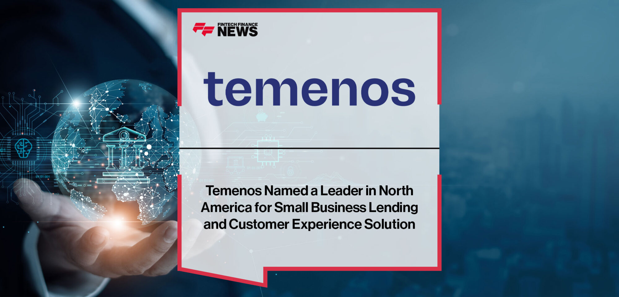 Temenos Named a Leader in North America for Small Business Lending and Customer Experience Solutions