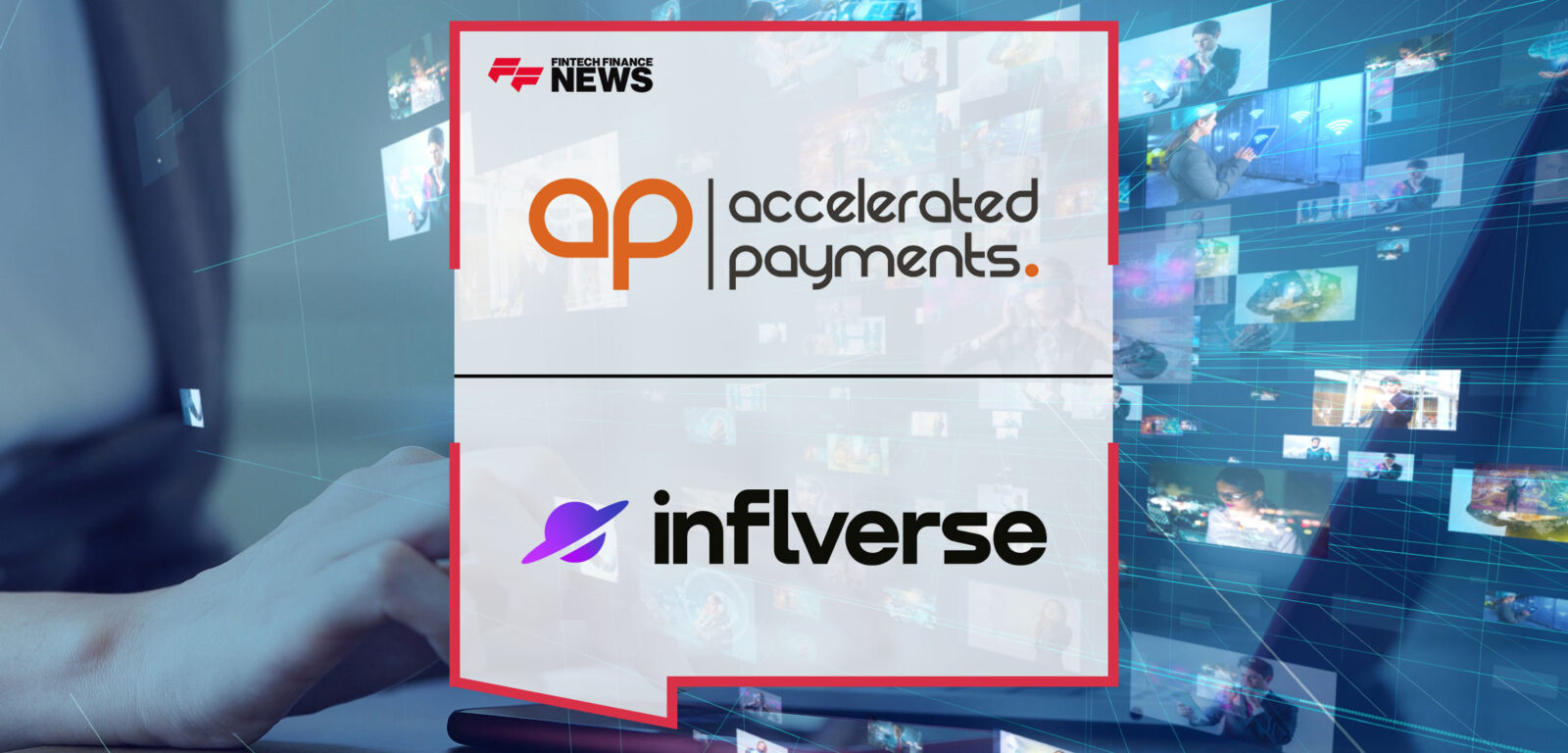 Accelerated-Payments-and-inflverse-Partner-to-Revolutionise-Payments-in-the-Creator-Economy