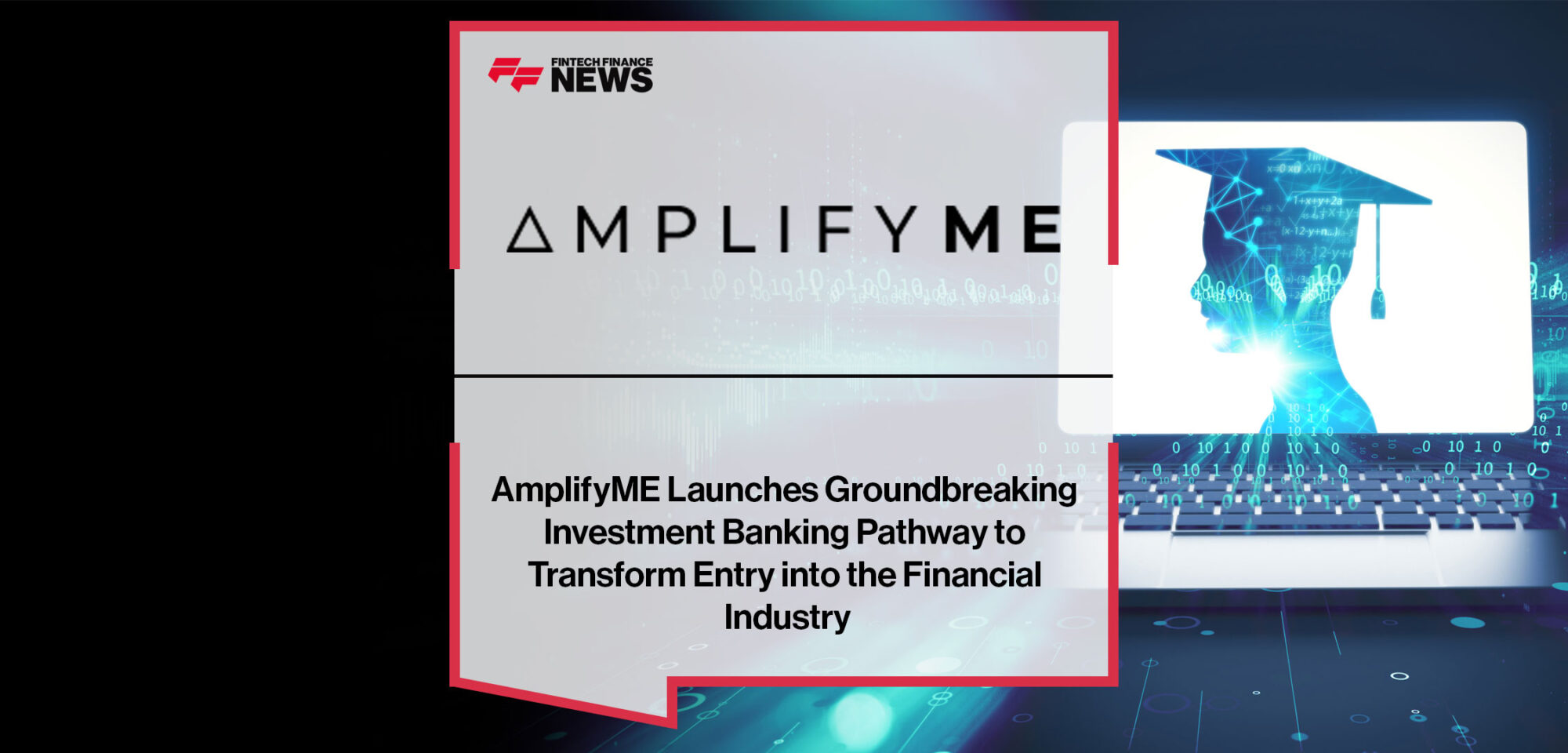 AmplifyME-Launches-Groundbreaking-Investment-Banking-Pathway-to-Transform-Entry-into-the-Financial-Industry