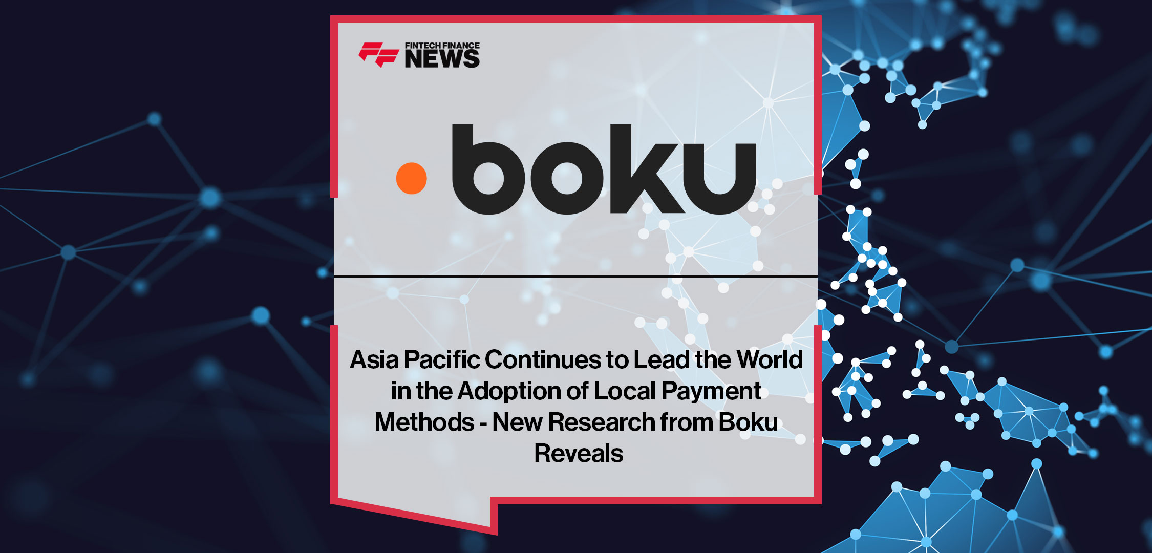 Asia-Pacific-Continues-to-Lead-the-World-in-the-Adoption-of-Local-Payment-Methods---New-Research-from-Boku-Reveals