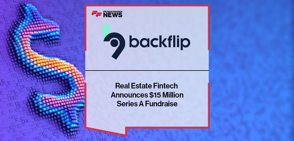 Real Estate Fintech Backflip Announces $15 Million Series A Fundraise