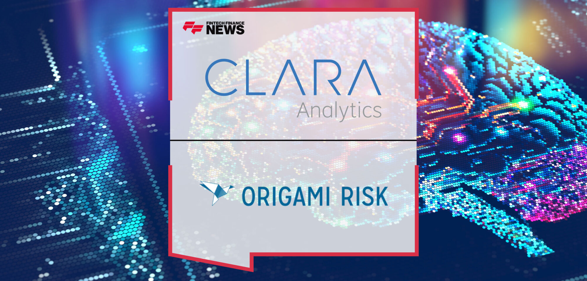 CLARA-Analytics-and-Origami-Risk-Partner-to-Accelerate-AI-Adoption-for-Risk-Managers-and-Claim-Handlers