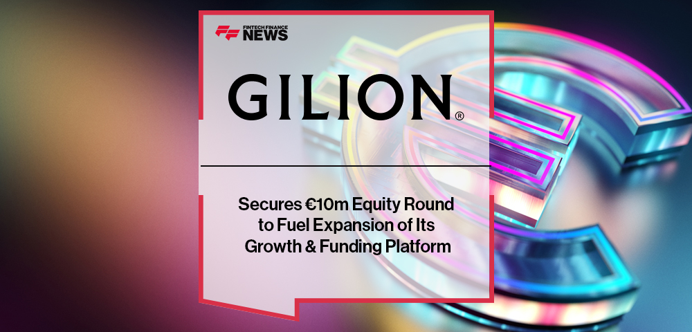 Gilion Secures €10m Equity Round to Fuel Expansion of Its Growth & Funding Platform
