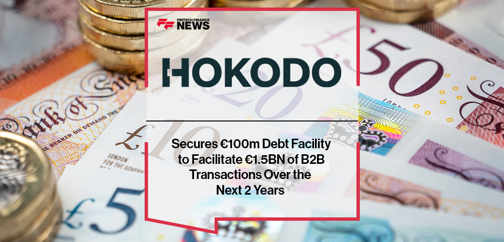 Hokodo Secures €100m Debt Facility to Facilitate €1.5BN of B2B Transactions Over the Next 2 Years