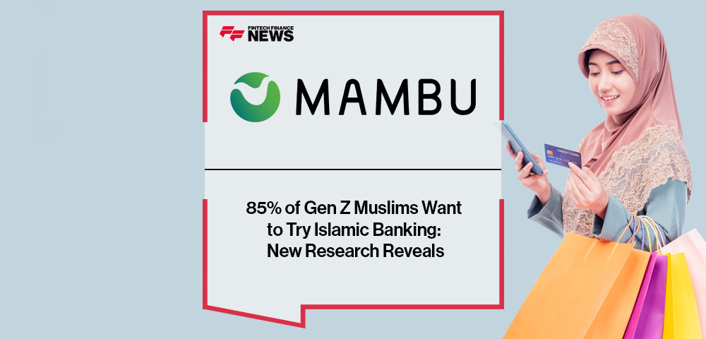 85% of Gen Z Muslims Want to Try Islamic Banking: New Research Reveals