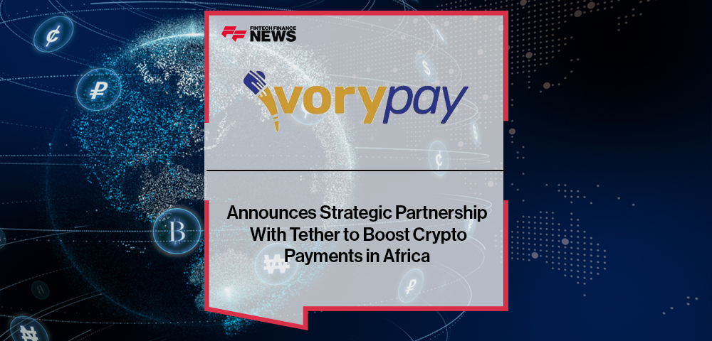 Ivorypay Announces Strategic Partnership With Tether to Boost Crypto Payments in Africa