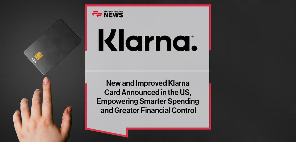 New and Improved Klarna Card Announced in the US, Empowering Smarter Spending and Greater Financial Control