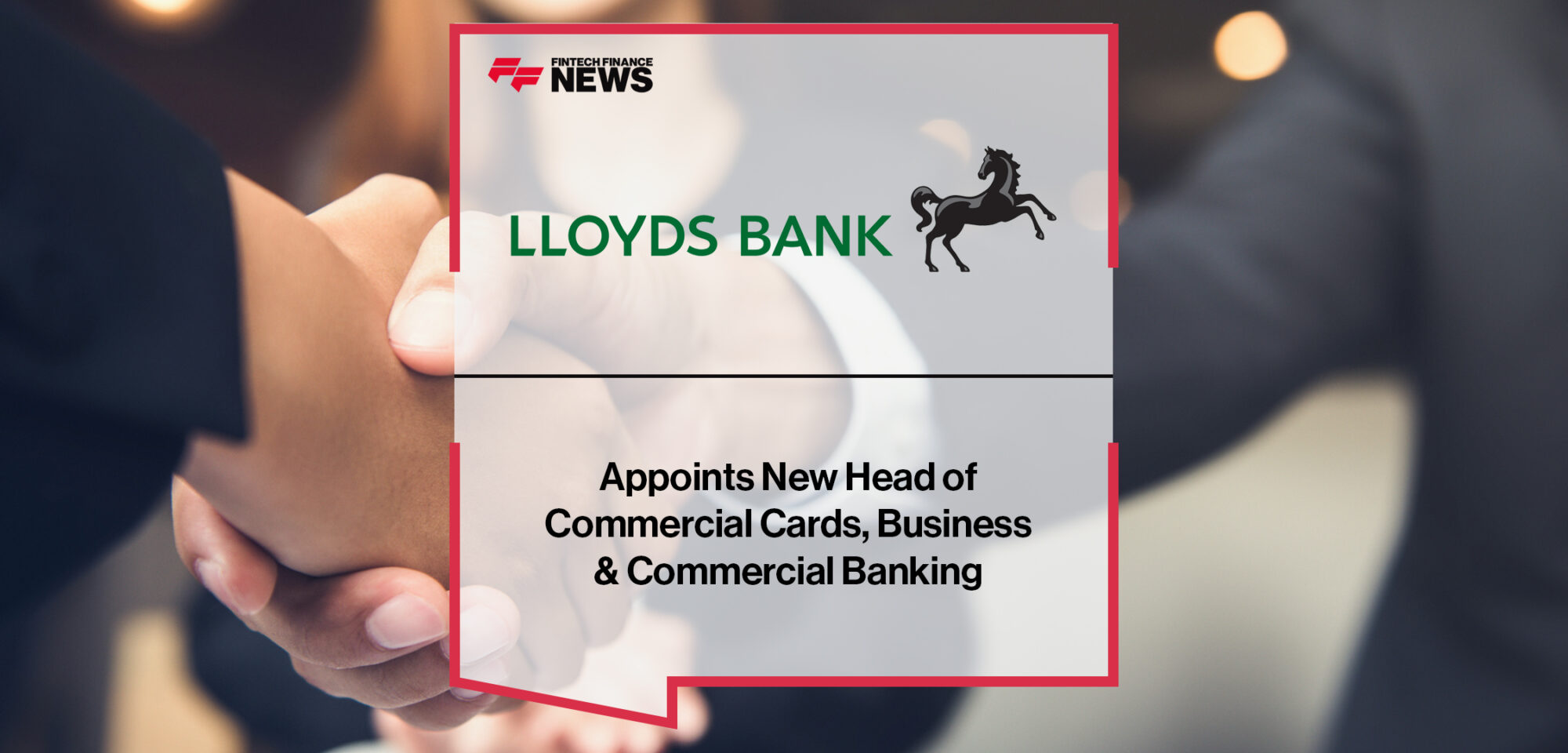Lloyds Bank Appoints New Head of Commercial Cards, Business & Commercial Banking | Fintech Finance News