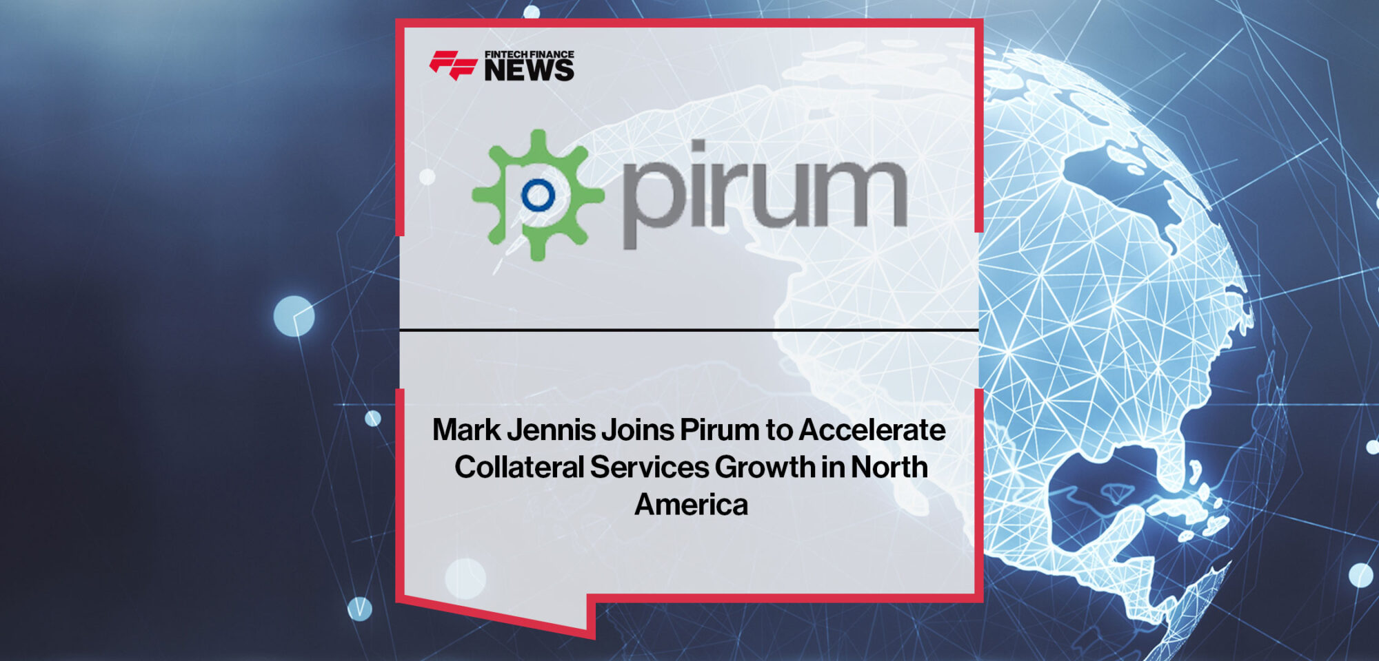 Mark-Jennis-Joins-Pirum-to-Accelerate-Collateral-Services-Growth-in-North-America