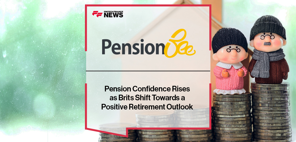 Pension Confidence Rises as Brits Shift Towards a Positive Retirement Outlook