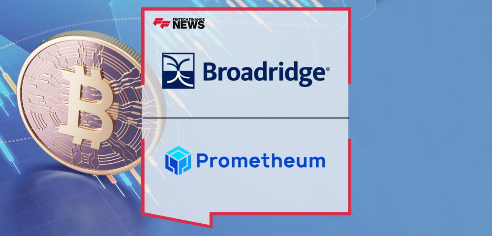 Prometheum Selects Broadridge to Strengthen Post-Trade Lifecycle and Back-Office Operations