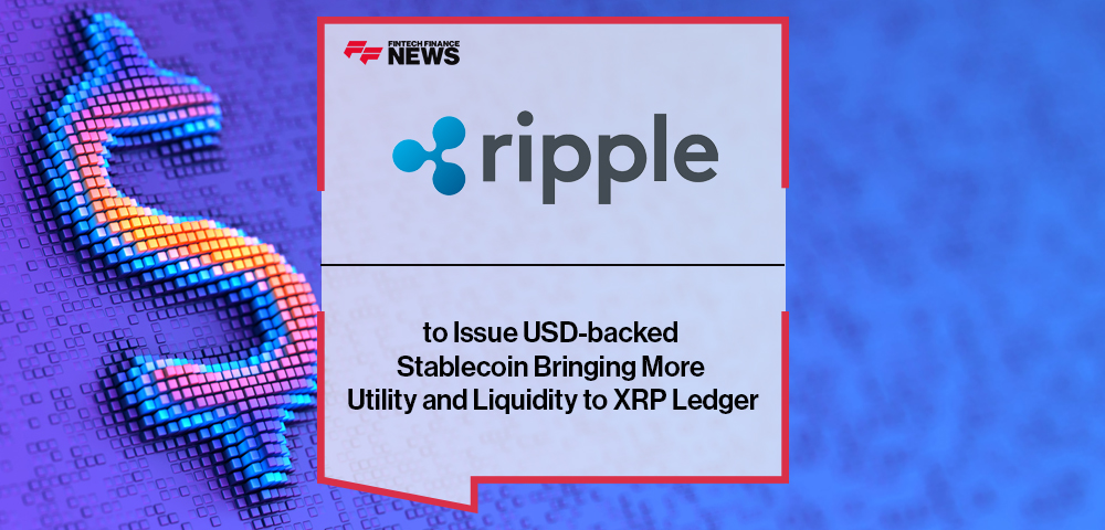 Ripple to Issue USD-backed Stablecoin Bringing More Utility and Liquidity to XRP Ledger