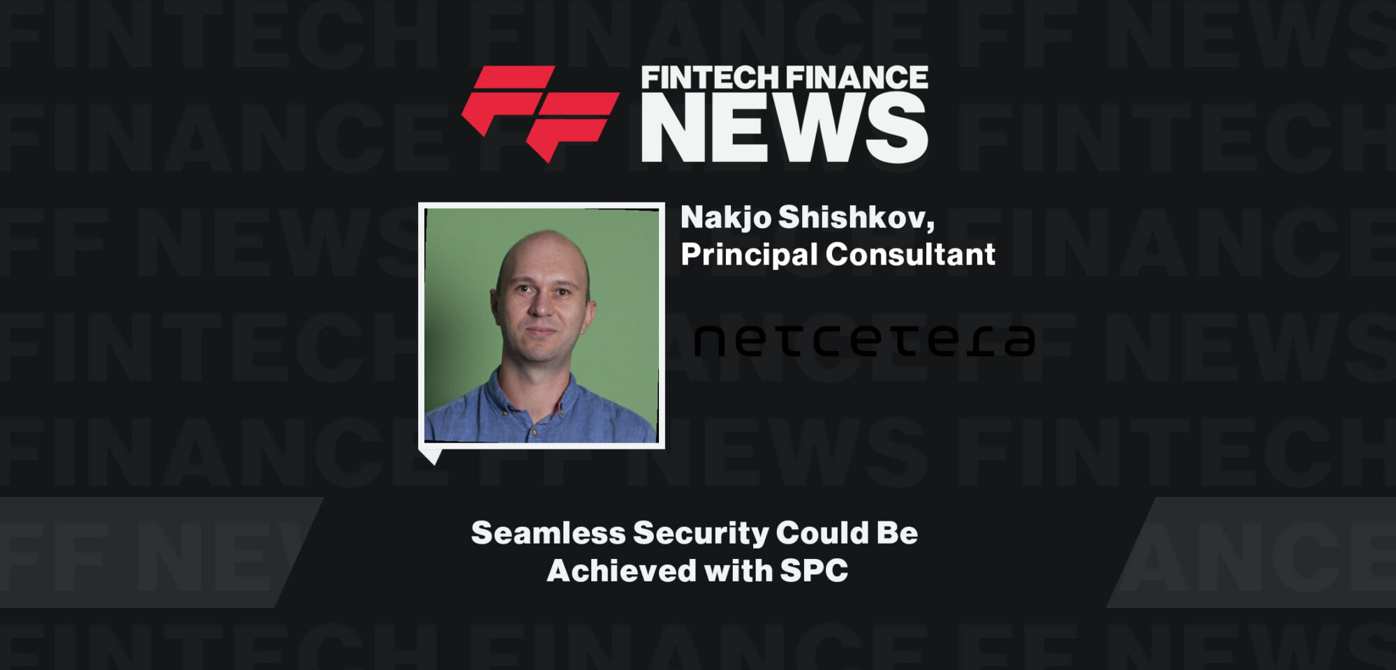 Nakjo Shishkov of Netcetera discusses Secure Payment Confirmation (SPC), 3-D Secure authentication, PSD2 compliance, and payment security innovations at MPE 2024.
