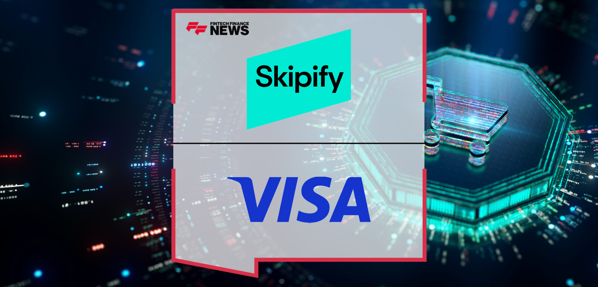 Skipify and Visa Partner to Extend Reach and Capabilities of Skipify's Connected Wallet | Fintech Finance News