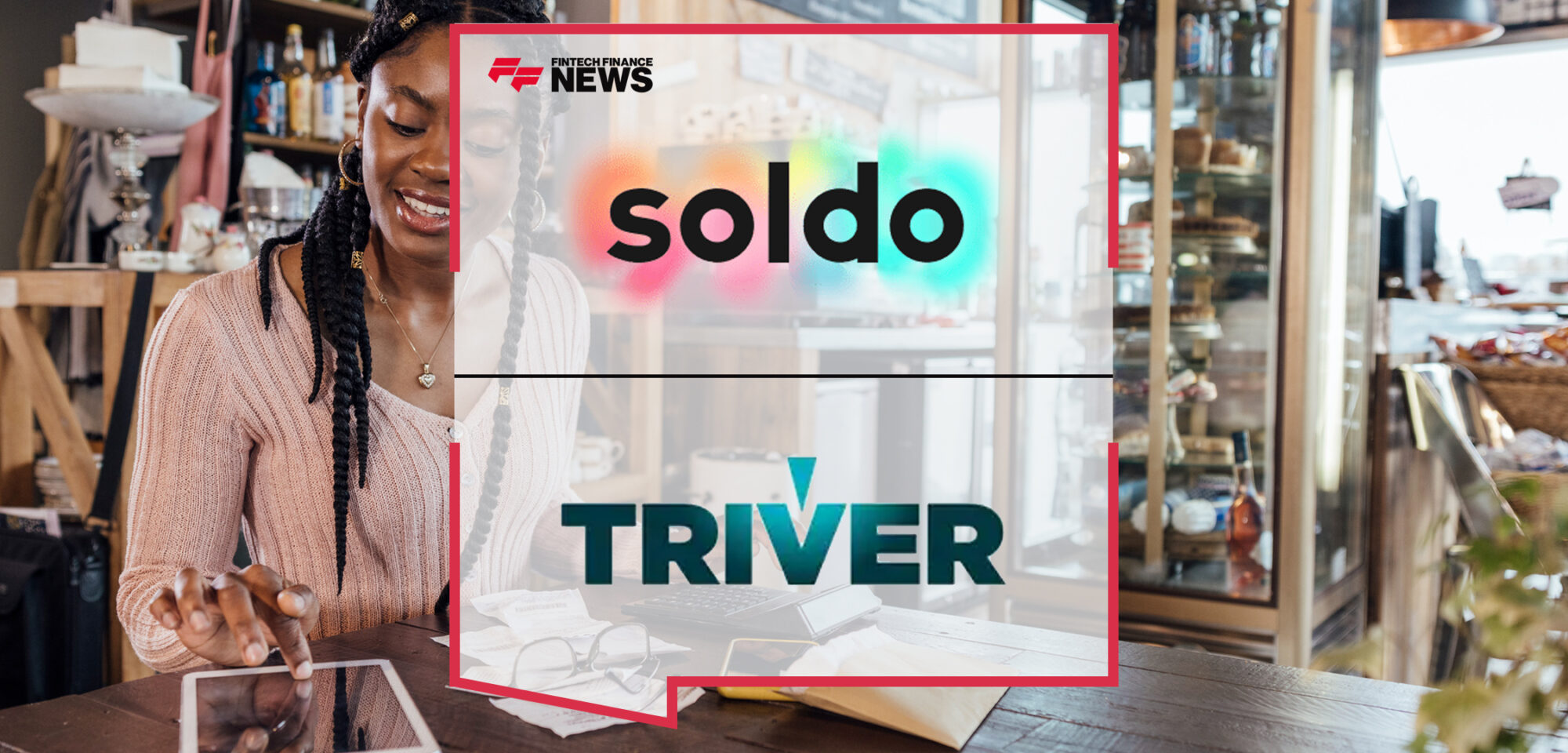 Soldo and TRIVER Partner to Help its Customers Boost SME Cashflow | Fintech Finance News