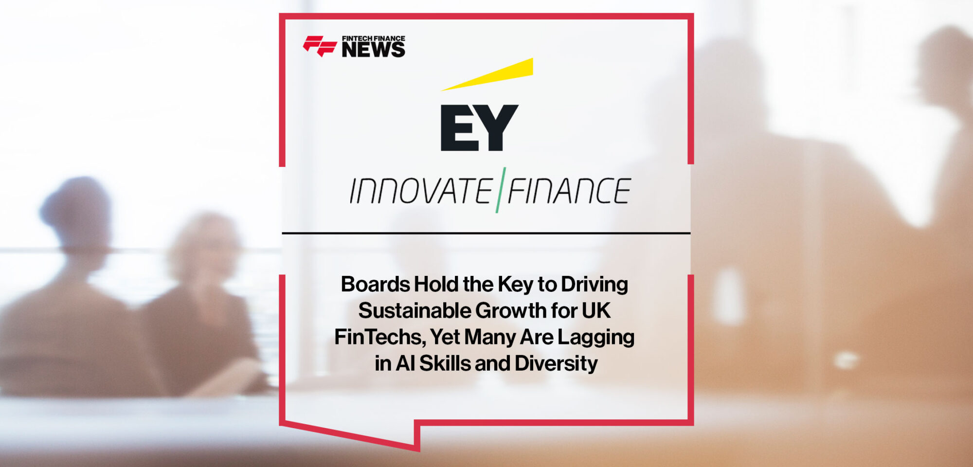 boards-hold-the-key-to-driving-sustainable-growth-for-uk-fintechs-yet-many-are-lagging-in-ai-skills-and-diversity