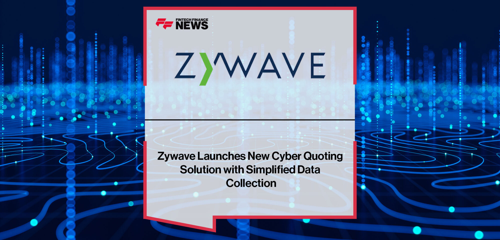 Zywave-Launches-New-Cyber-Quoting-Solution-with-Simplified-Data-Collection