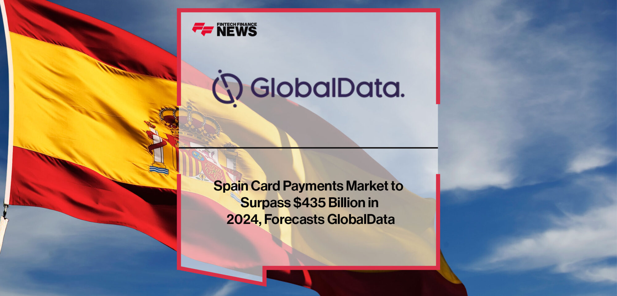 spain-card-payments-market-to-surpass-435-billion-in-2024-forecasts-globaldata|Spain-card-payments-global-data