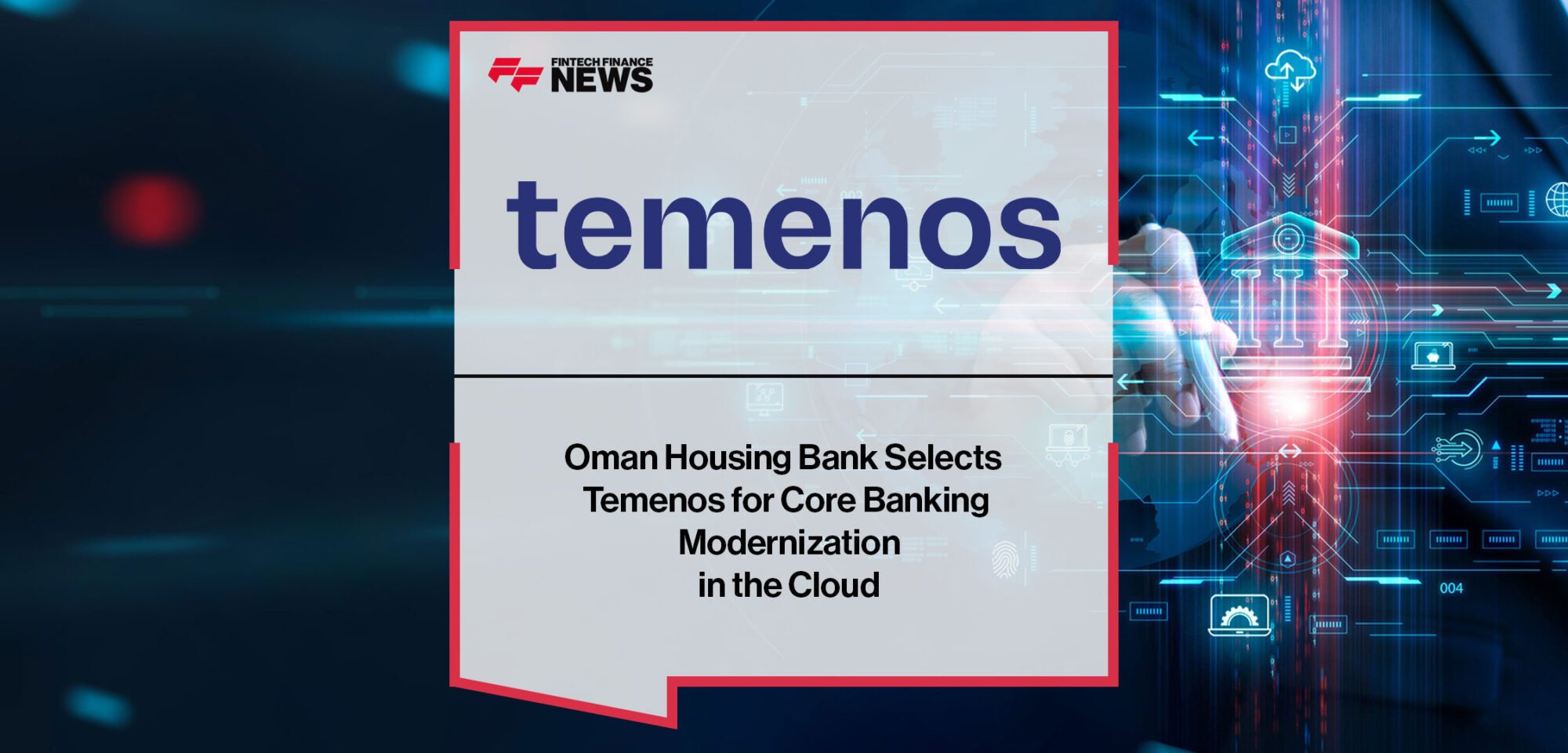 oman-housing-bank-selects-temenos-for-core-banking-modernization-in-the-cloud