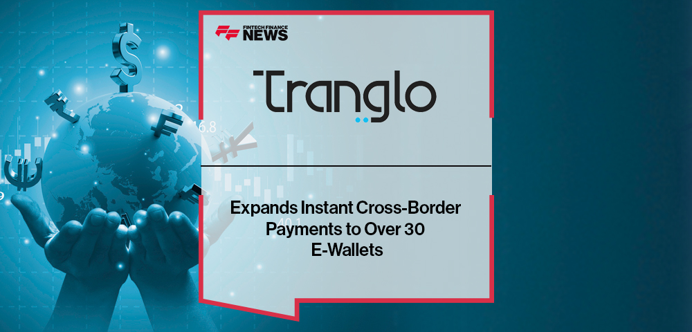 Tranglo Expands Instant Cross-Border Payments to Over 30 E-Wallets