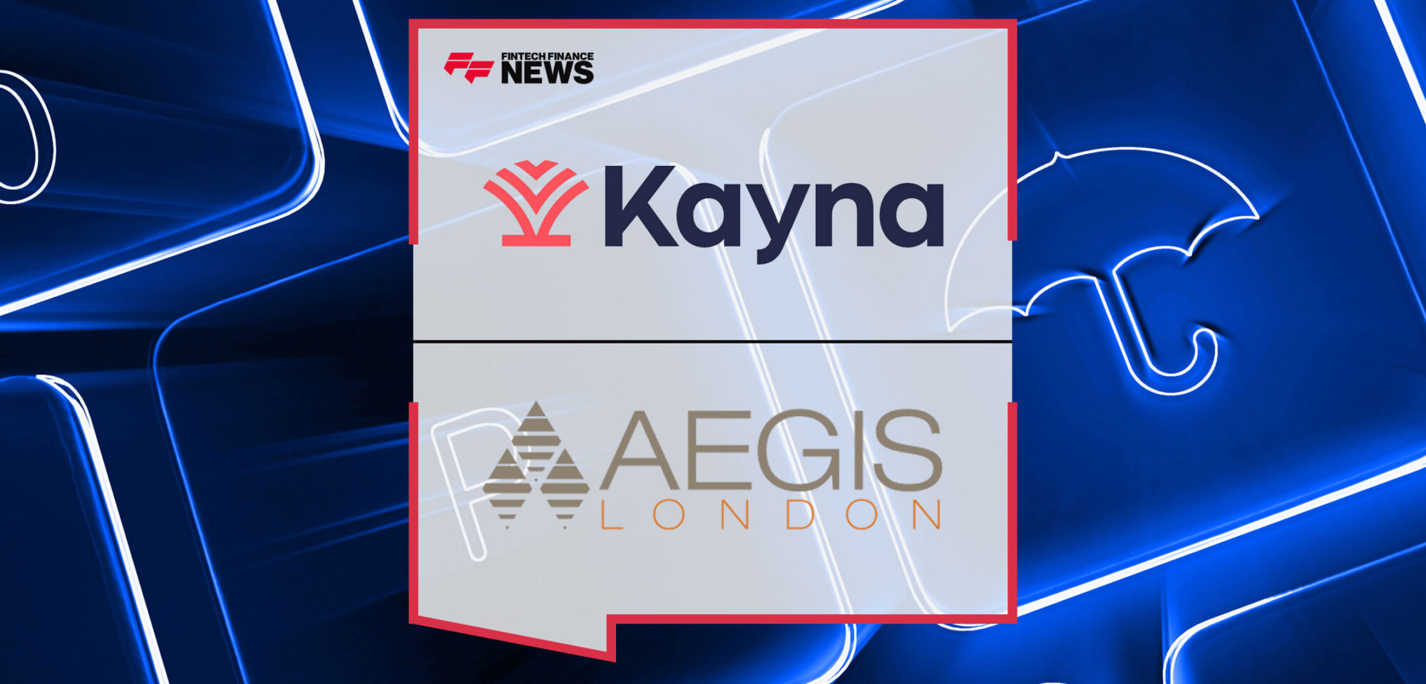 kayna-embedded-insurance-infrastructure-platform-explores-options-with-aegis-london
