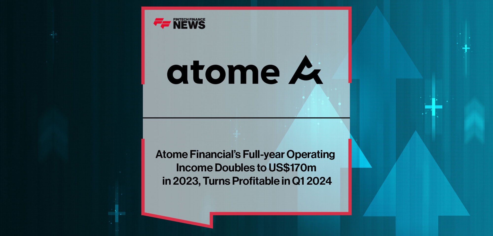 atome-financials-full-year-operating-income-doubles-to-us170m-in-2023-turns-profitable-in-q1-2024