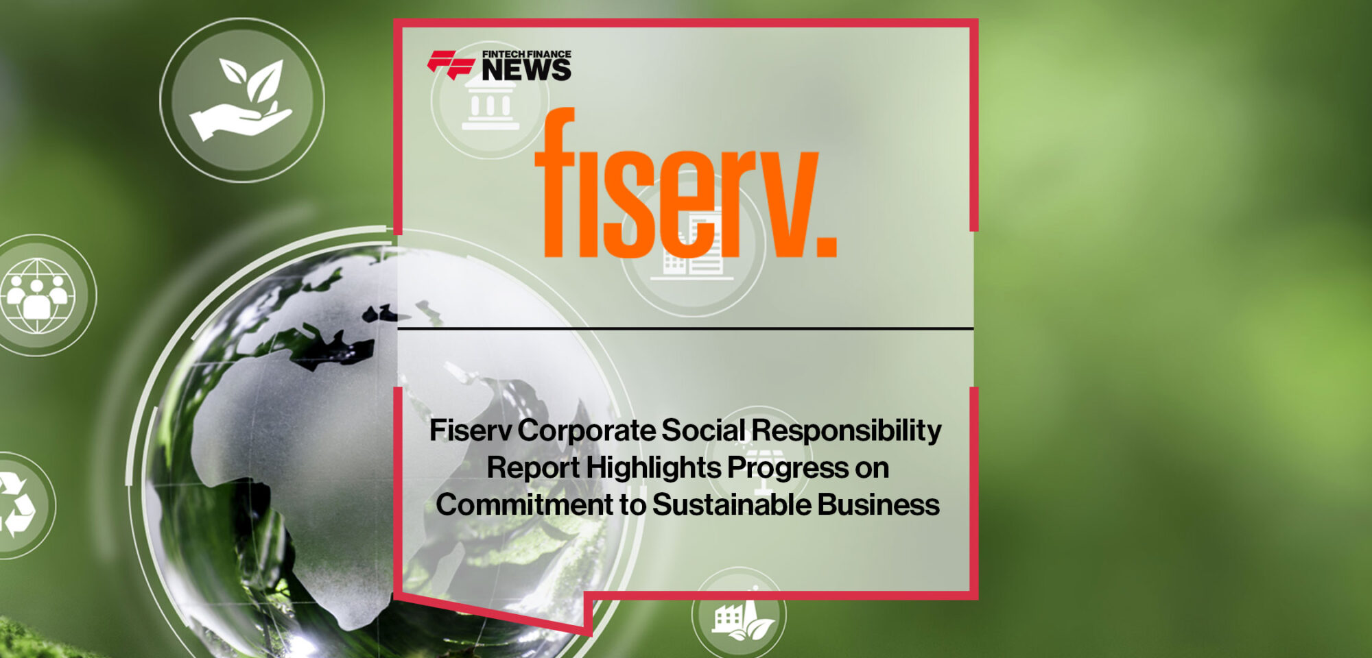 fiserv-corporate-social-responsibility-report-highlights-progress-on-commitment-to-sustainable-business