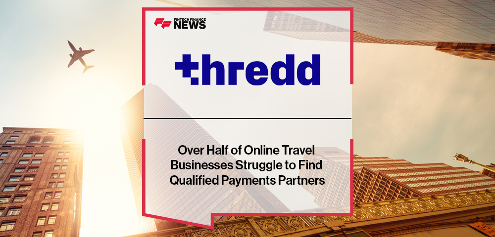 Over Half of Online Travel Businesses Struggle to Find Qualified Payments Partners