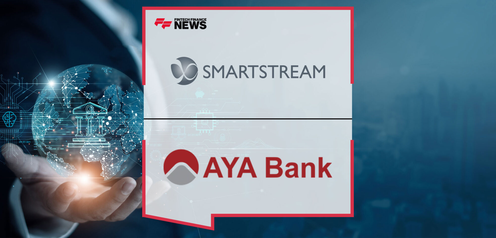 AYA-Bank-Goes-Live-With-Smartstream’s-Digital-Payments-Platform