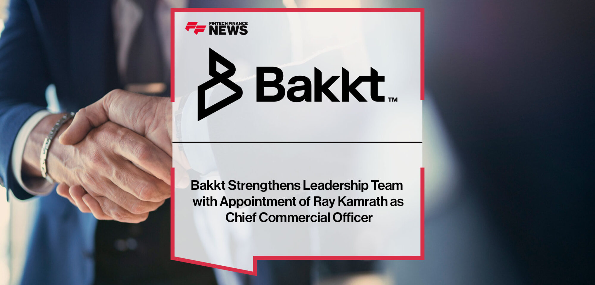 Bakkt-Strengthens-Leadership-Team-with-Appointment-of-Ray-Kamrath-as-Chief-Commercial-Officer
