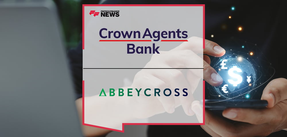 Crown Agents Bank Joins the AbbeyCross ABX Platform to Provide FX Payments to Emerging Markets