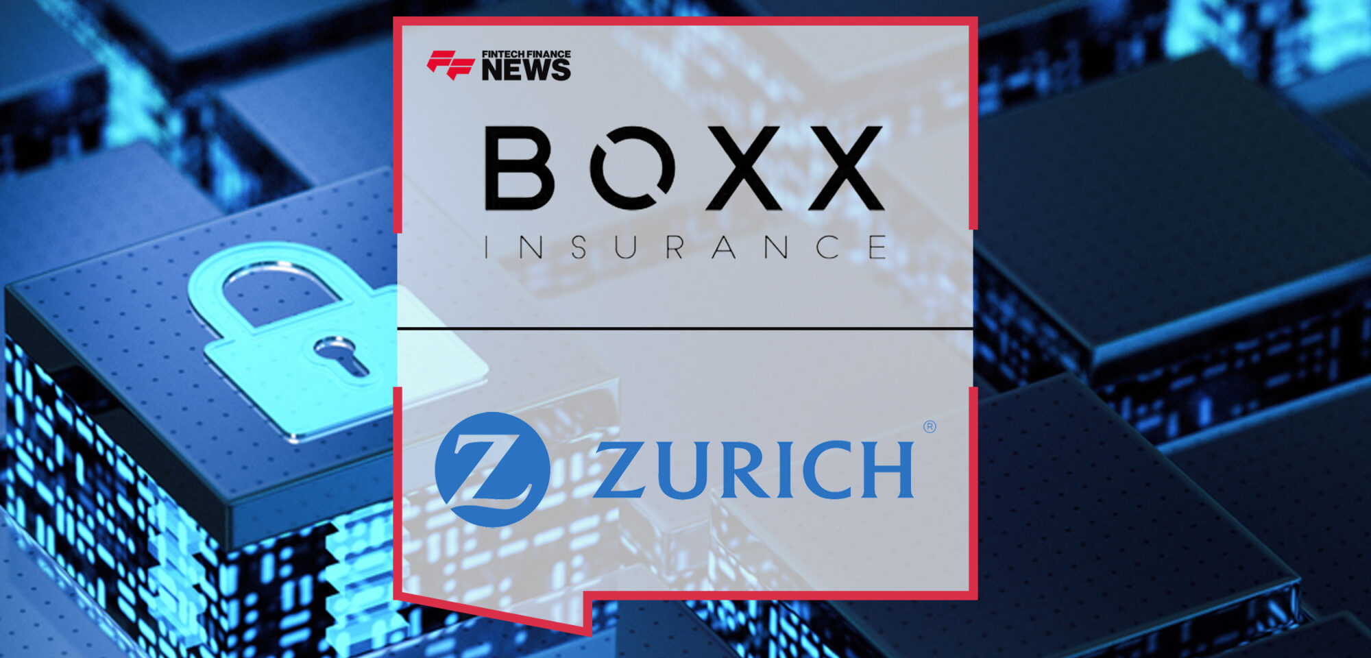 Cyber Insurtech BOXX Partners with Zurich Insurance Group in Switzerland to Introduce Breakthrough Personal Cyber Product | Fintech Finance News
